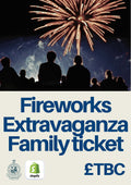 Firework Extravaganza - Family Ticket