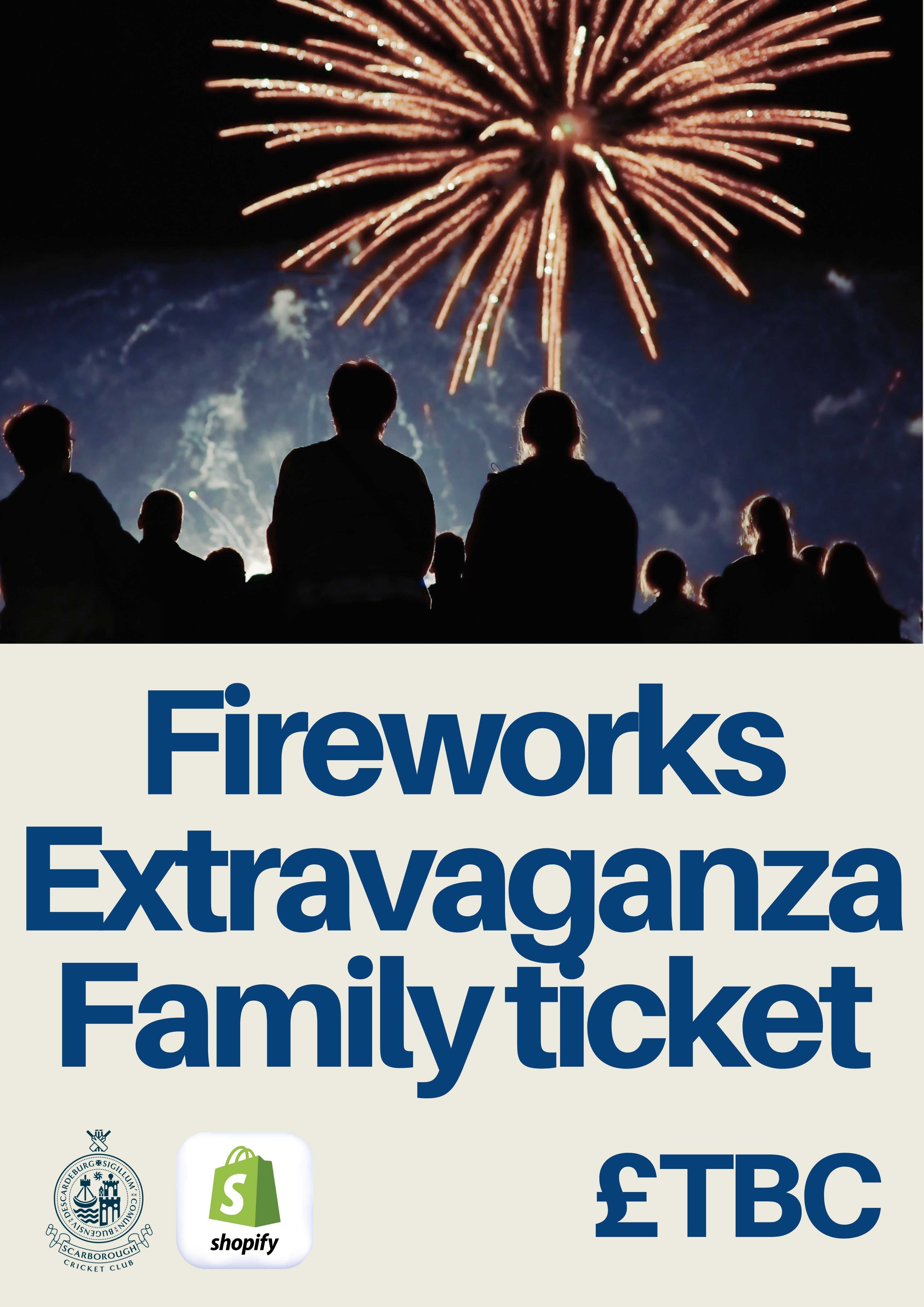 Firework Extravaganza - Family Ticket