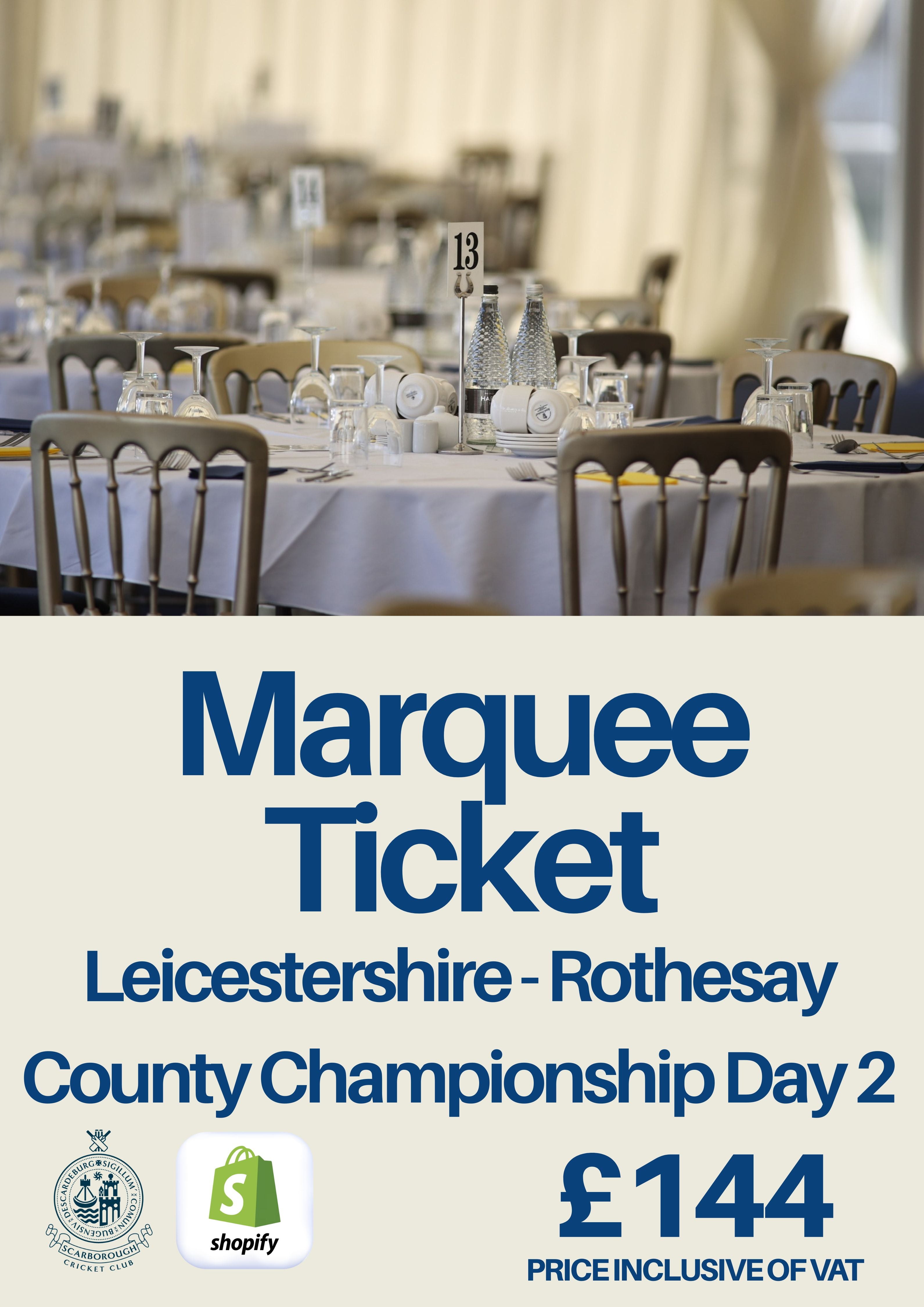 Marquee Ticket - Leicestershire Day 2