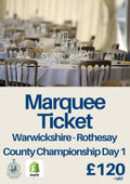 Marquee Ticket - Warwickshire Day 1